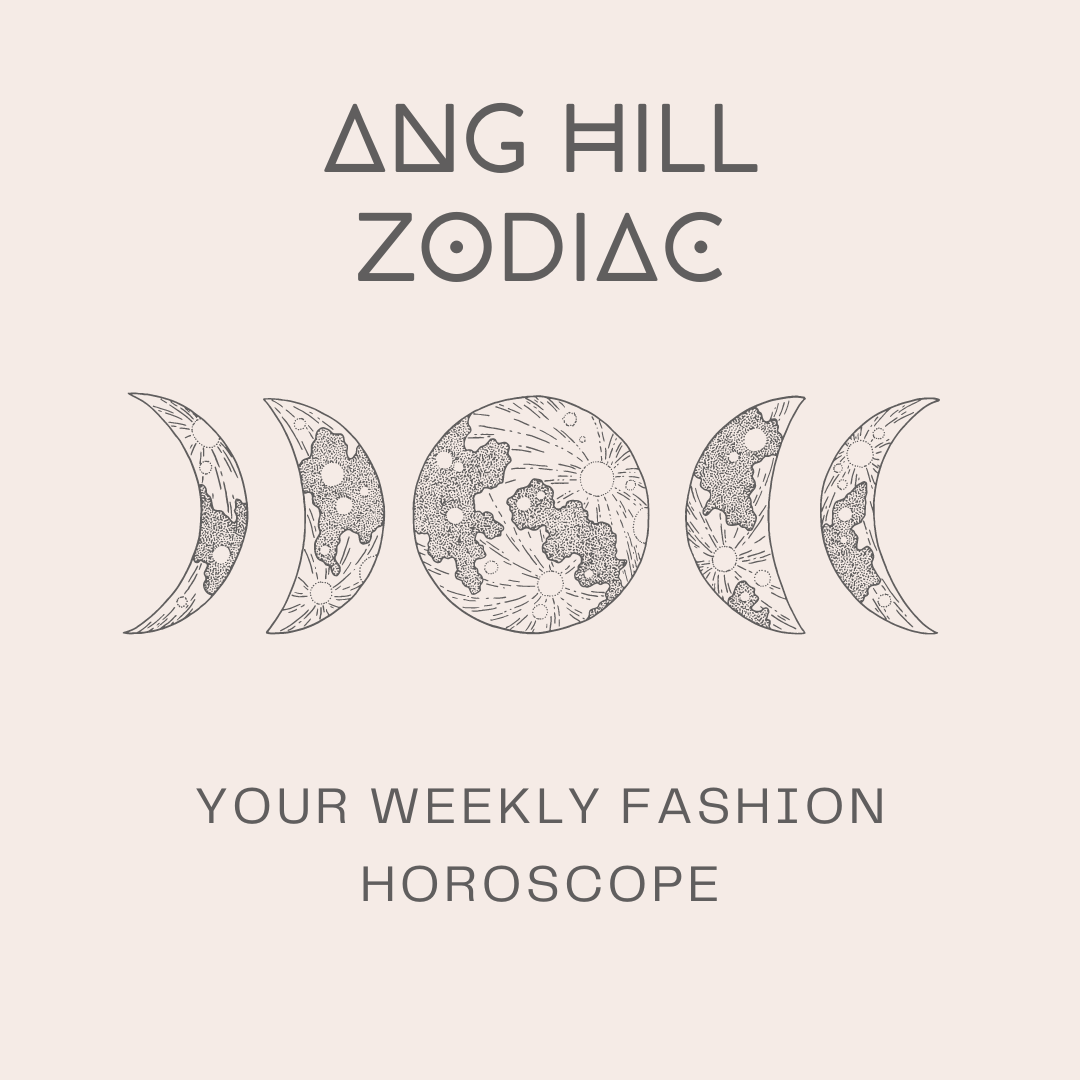 Ang Hill All Day Fashion Horoscope
